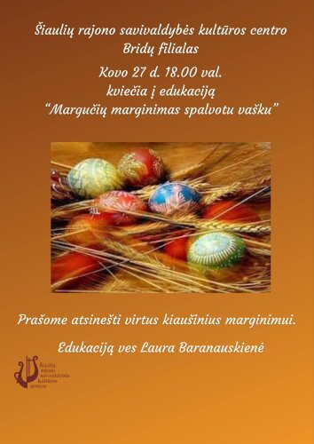 Briduose edukacija „Margučių marginimas spalvotu vašku“