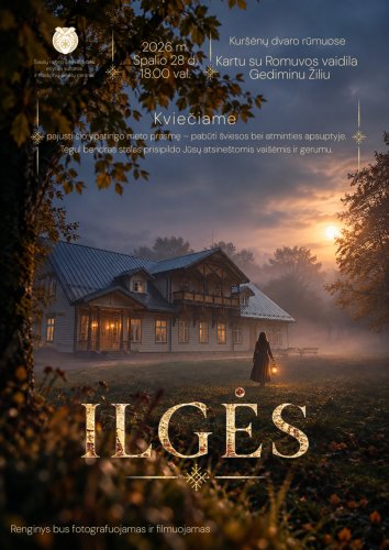 KURŠĖNUOSE „Ilgės“ 