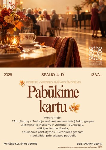 KURŠĖNUOSE popietė  vyresnio amžiaus žmonėms