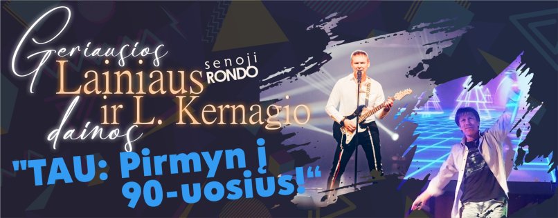 KURŠĖNUOSE geriausios Lainiaus ir L. Kernagio dainos 